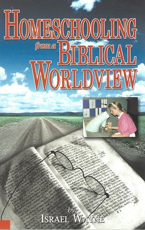 Homeschooling from a Biblical Worldview