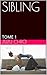 SIBLING: TOME 1