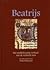 Beatrijs : het middeleeuwse verhaal van de verliefde non op rijm bewerkt