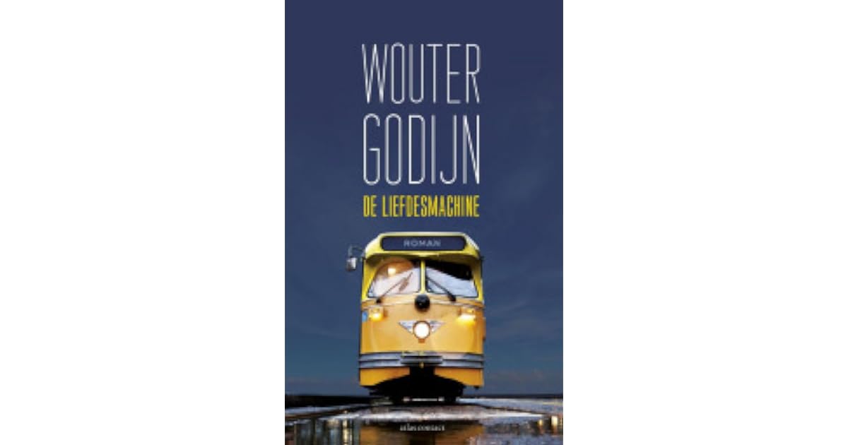 De liefdesmachine by Wouter Godijn