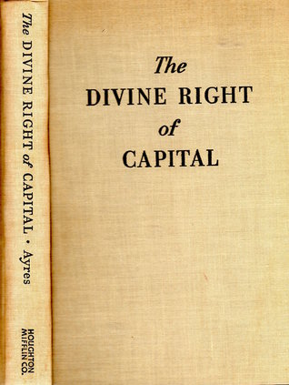 The Divine Right of Capital