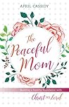 The Peaceful Mom:...