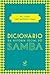 Dicionário da História Social do Samba by Nei Lopes