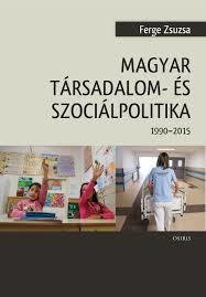 Magyar társadalom- és szociálpolitika, 1990-2015