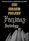 One Million Project Fantasy Anthology