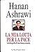 La Mia Lotta Per La Pace by Hanan Ashrawi