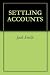 SETTLING ACCOUNTS by Jack Seville