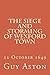 The Siege and Storming of W...