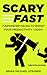 Scary Fast: 7 Advanced Hacks to Boost Your Productivity 1,000x