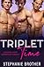 Triplet Time (Triplets, #1)