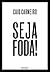 Seja foda! (Portuguese Edition)