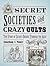 Secret Societies and Crazy ...