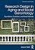 Research Design in Aging and Social Gerontology by Joyce Weil