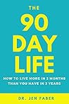 The 90 Day Life: ...