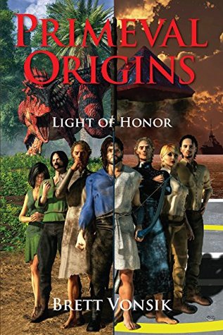 Primeval Origins: Light of Honor (Science Fantasy Book Series 2)