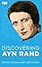 Discovering Ayn Rand by Foundation for Economic Edu...