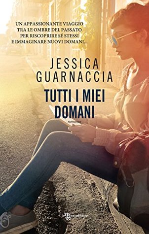 Tutti i miei domani (Kindle Edition)