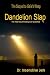 Dandelion Slap (Gaia's Wasp...