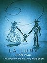 La Luna: Una historia fantástica (Spanish Edition)