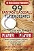 99 2018 Fantasy Baseball Player Debates by Chris Welsh