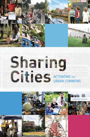 Sharing Cities: Activating the Urban Commons (Paperback)