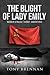 The Blight of Lady Emily: Murder and Malice. Sydney. Winter 1943 (Annie Watson Mysteries Book 3)