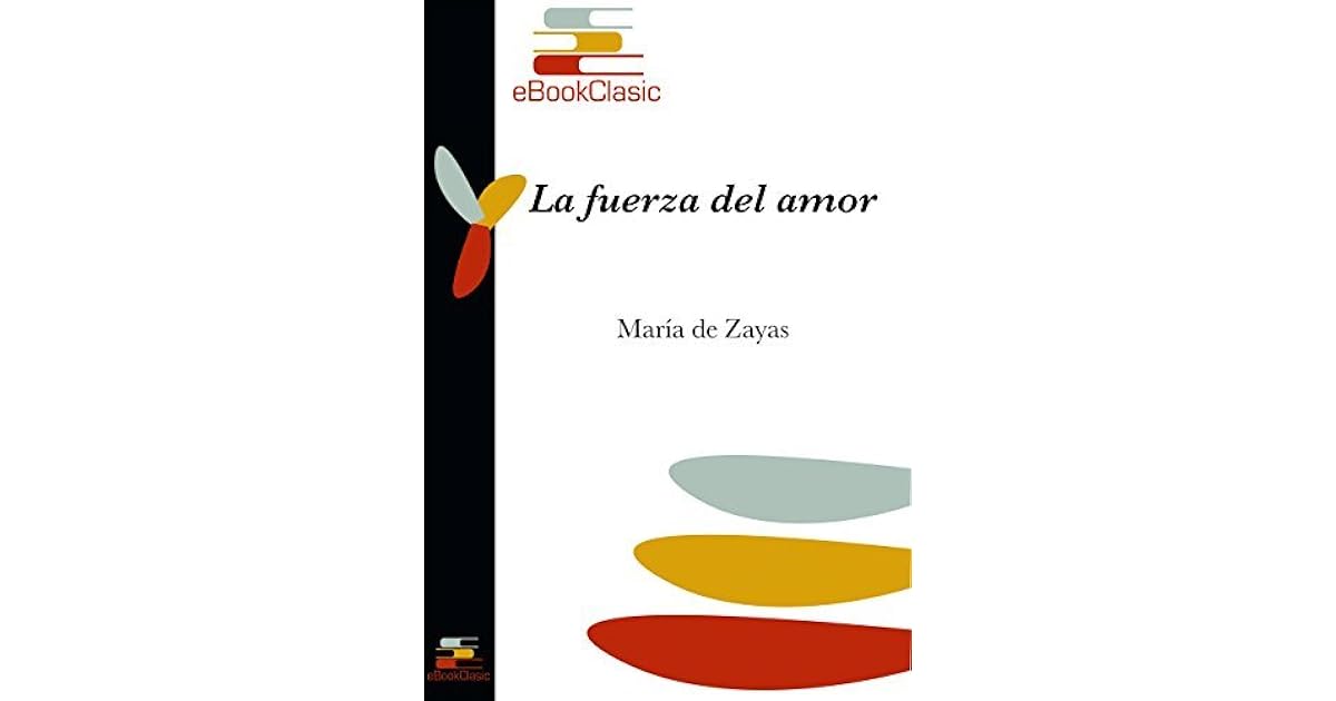La fuerza del amor (Anotado) by
