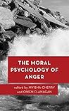 The Moral Psychology of Anger by Myisha Cherry