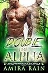 Double The Alpha Double The Alpha
