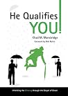 He Qualifies You!: Inheriting the Blessing through the Gospel of Grace He Qualifies You!: Inheriting the Blessing through the Gospel of Grace