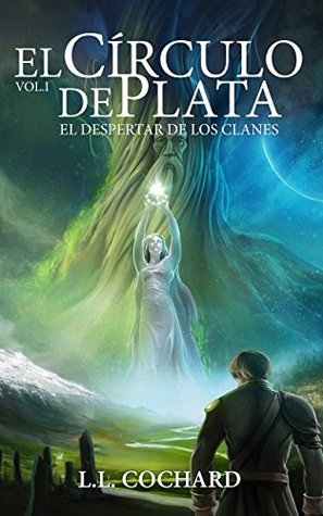 El despertar de los clanes (Trilogía del Círculo de plata, #1)
