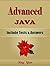 Advanced JAVA: For Beginners, Learn Coding Fast! Java Programming Language Crash Course, Java Reference Quick Start Tutorial Book with Hands-On Projects, In Easy Steps! An Ultimate Beginner's Guide!