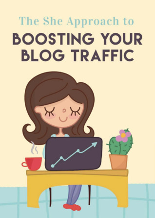 The She Approach To Boosting Your Blog Traffic