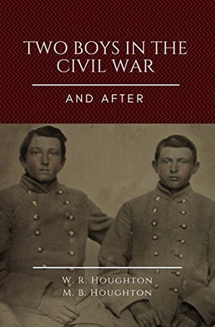 Two Boys in the Civil War and After (Kindle Edition)