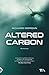 Altered Carbon (Takeshi Kovacs, #1)