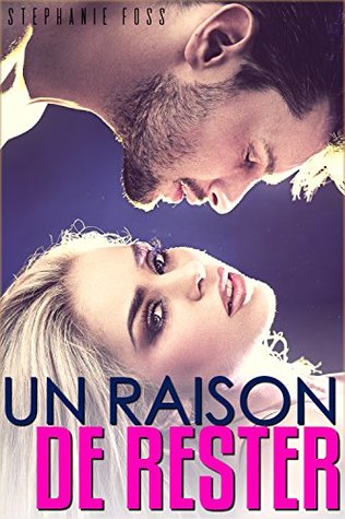 Une Raison de Rester (French Edition)