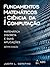 Fundamentos Matemáticos para a Ciência da Computação by Gersting