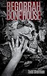 Begorrah Bone House Begorrah Bone House