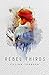 Rebel Thirds (Rebel Thirds #1)