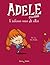 L' inferno sono gli altri (Adele crudele #2)