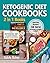 Ketogenic Diet Cookbook: 2 ...