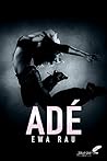 Adé by Ewa Rau