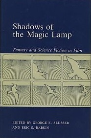 Shadows of the Magic Lamp: Fantasy and Science Fiction on Film (Alternatives)
