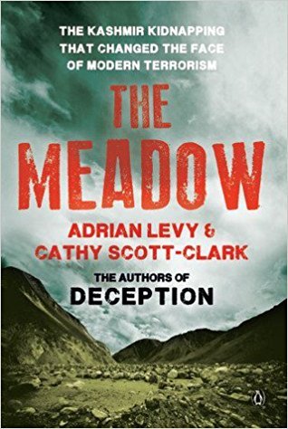 The Meadow: The Kashmir Kidnapping That Changed The Face Of Modern Terrorism (Paperback)