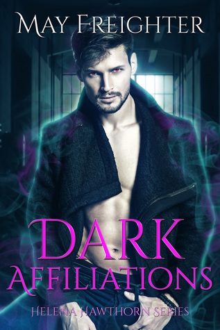 Dark Affiliations (Helena Hawthorn #5)