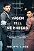Vägen till Nürnberg : en berättelse om familjehemligheter, folkmord och rättvisa