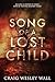 Song of a Lost Child (Invasive Species Trilogy, #1)