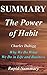 Summary | The Power of Habit: By Charles Duhigg - Why We Do What We Do in Life and Business (The Power of Habit: Why We Do What We Do in Life and Business ... Hardcover, Paperback, Summary Book 1)