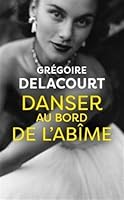 Danser au bord de l'abîme