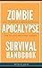 Zombie Apocalypse Survival Handbook by ivan so
